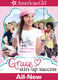 Title: An American Girl: Grace Stirs Up Success