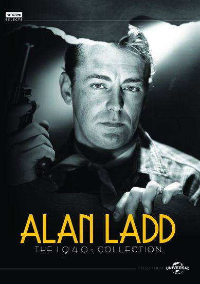 Alan Ladd: The 1940's Collection [3 Discs]