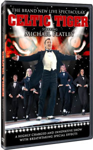 Title: The Celtic Tiger Starring Michael Flatley