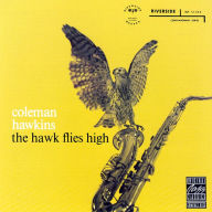 Title: The Hawk Flies High, Artist: Coleman Hawkins
