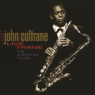 Title: Live Trane: The European Tours, Artist: John Coltrane