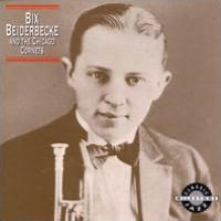 Bix Beiderbecke & the Chicago Cornets