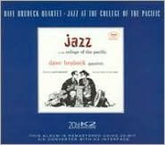 Title: Jazz at the College of the Pacific, Artist: The Dave Brubeck Quartet