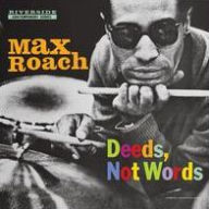 Title: Deeds, Not Words [LP], Artist: Max Roach