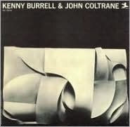 Title: Kenny Burrell & John Coltrane, Artist: Kenny Burrell
