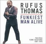 Title: The Funkiest Man Alive: The Stax Funk Sessions 1967-1975, Artist: Rufus Thomas