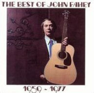 Title: The Best of John Fahey 1959-1977, Artist: John Fahey
