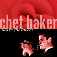 Title: Plays for Lovers, Artist: Chet Baker