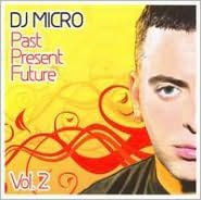 Title: Past Present Future, Vol. 2, Artist: DJ Micro