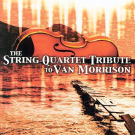 Title: The String Quartet Tribute To Van Morrison, Artist: String Quartet Tribute To Van M