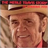 Title: Merle Travis Story: 24 Greatest Hits, Artist: Merle Travis