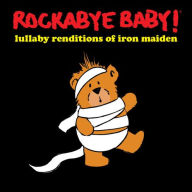 Title: Lullaby Renditions of Iron Maiden, Artist: Rockabye Baby!