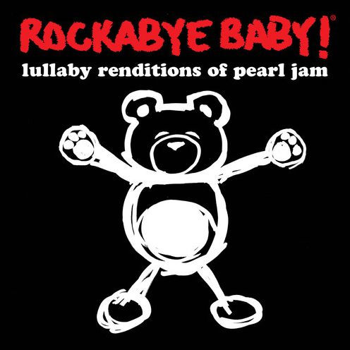 Rockabye Baby! Lullaby Renditions of Pearl Jam