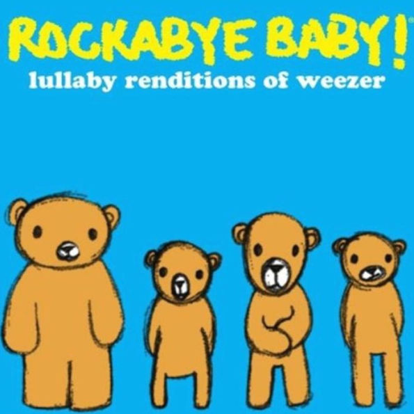 Rockabye Baby! Lullaby Renditions of Weezer