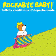 Title: Lullaby Renditions of Depeche Mode, Artist: Rockabye Baby!