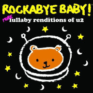 Title: More Lullaby Renditions of U2, Artist: Rockabye Baby!