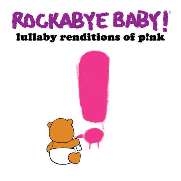 Rockabye Baby! Lullaby Renditions of P!nk