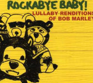 Title: Rockabye Baby! Lullaby Renditions Of Bob Marley, Artist: Rockabye Baby: Lullaby Tribute