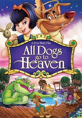 All Dogs Go To Heaven By Don Bluth Gary Goldman Dan Kuenster Don Bluth Gary Goldman Dan Kuenster Burt Reynolds Dvd Barnes Noble