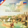 Handel: Music for the Royal Fireworks; Water Music