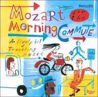 Title: Mozart for the Morning Commute: A Lively Bit of Traveling Music, Artist: Mozart For The Morning Commute