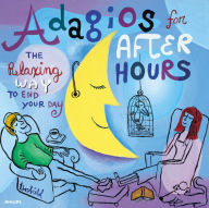 Title: Adagios for After Hours, Artist: Adagios For After Hours: Relaxi