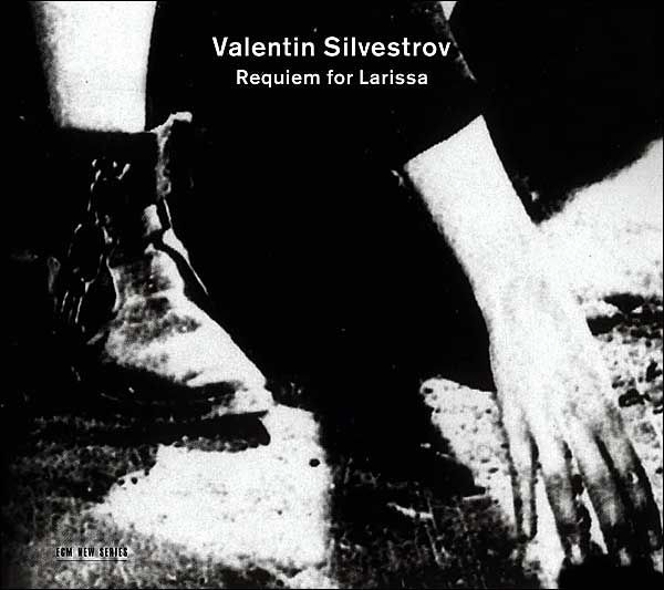 Valentin Silvestrov: Requiem for Larissa