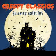 Title: Creepy Classics: Halloween's Greatest Hits, Artist: 