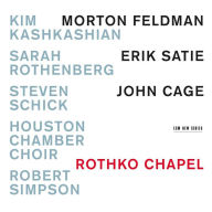 Title: Rothko Chapel: Morton Feldman, Erik Satie, John Cage, Artist: Kim Kashkashian