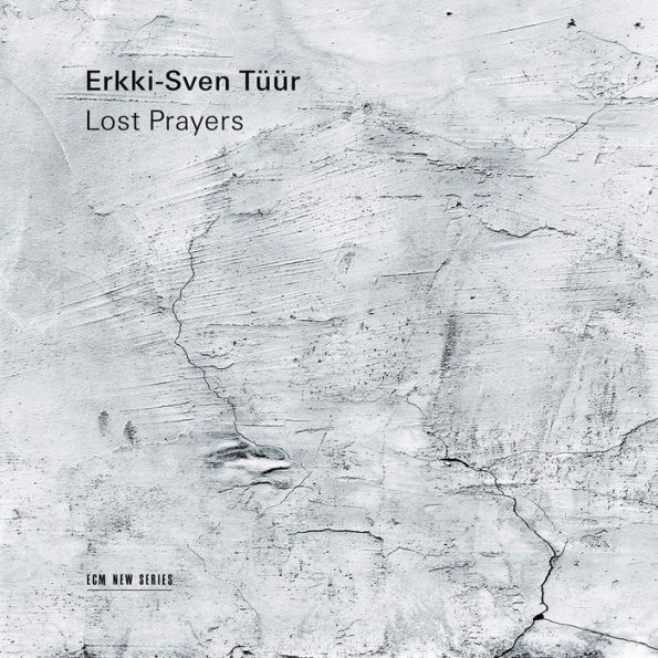 Erkki-Sven T¿¿¿¿r: Lost Prayers