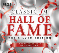 Title: Classic FM Hall of Fame: The Silver Edition, Artist: 