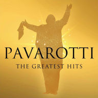 Title: Pavarotti: The Greatest Hits, Artist: Luciano Pavarotti