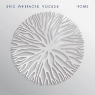 Title: Eric Whitacre: Home, Artist: Voces8