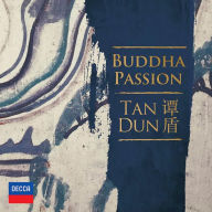 Title: Tan Dun: Buddha Passion, Artist: Tan Dun
