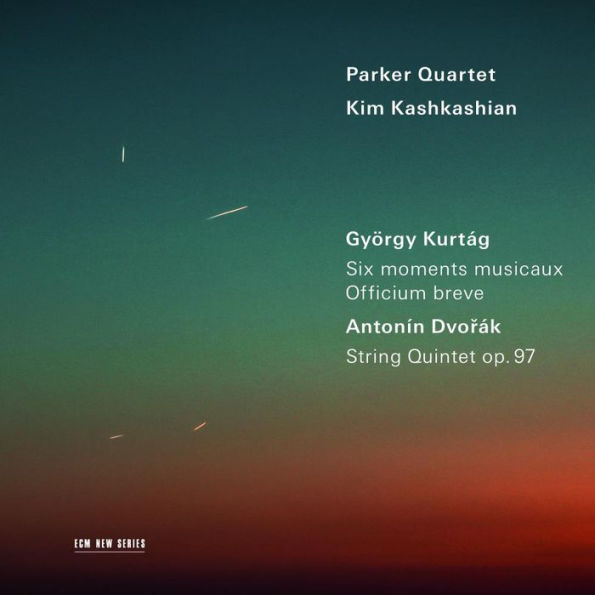Kurtág: Six Moments Musicaux; Officium Breve; Dvo¿ák: String Quintet Op. 97