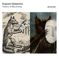 Title: Evgueni Galperine: Theory of Becoming, Artist: Evgueni Galperine