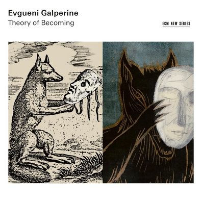 Evgueni Galperine: Theory of Becoming