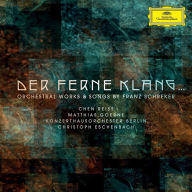 Title: Der ferne Klang ¿: Orchestral Works & Songs by Franz Schreker, Artist: Christoph Eschenbach