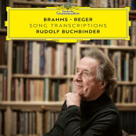 Title: Brahms, Reger: Song Transcriptions, Artist: Rudolf Buchbinder