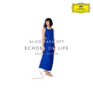 Title: Echoes of Life [Deluxe Edition], Artist: Alice Sara Ott