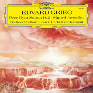 Title: Edvard Grieg: Peer Gynt Suiten 1 & 2; Sigurd Jorsalfar, Artist: Herbert von Karajan