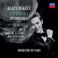 Title: Stravinsky: Pétrouchka; Debussy: Jeux; Prélude à l'après-midi d'un faune, Artist: Klaus Maekelae