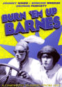 Burn 'Em Up Barnes