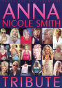 Anna Nicole Smith: Tribute