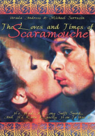 Title: The Loves and Times of Scaramouche