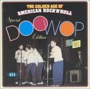 Golden Age of American Rock 'N' Roll: Special Doo Wop