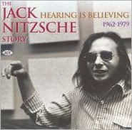 Title: The Jack Nitzsche Story: Hearing Is Believing: 1962-1979, Artist: Jack Nitzsche