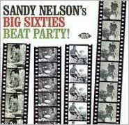Title: Sandy Nelson's Big Sixties All-Nighter!, Artist: Sandy Nelson