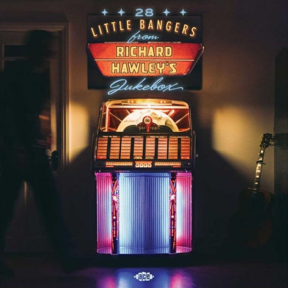 28 Little Bangers From Richard Hawley's Jukebox