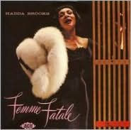 Title: Femme Fatale, Artist: Hadda Brooks